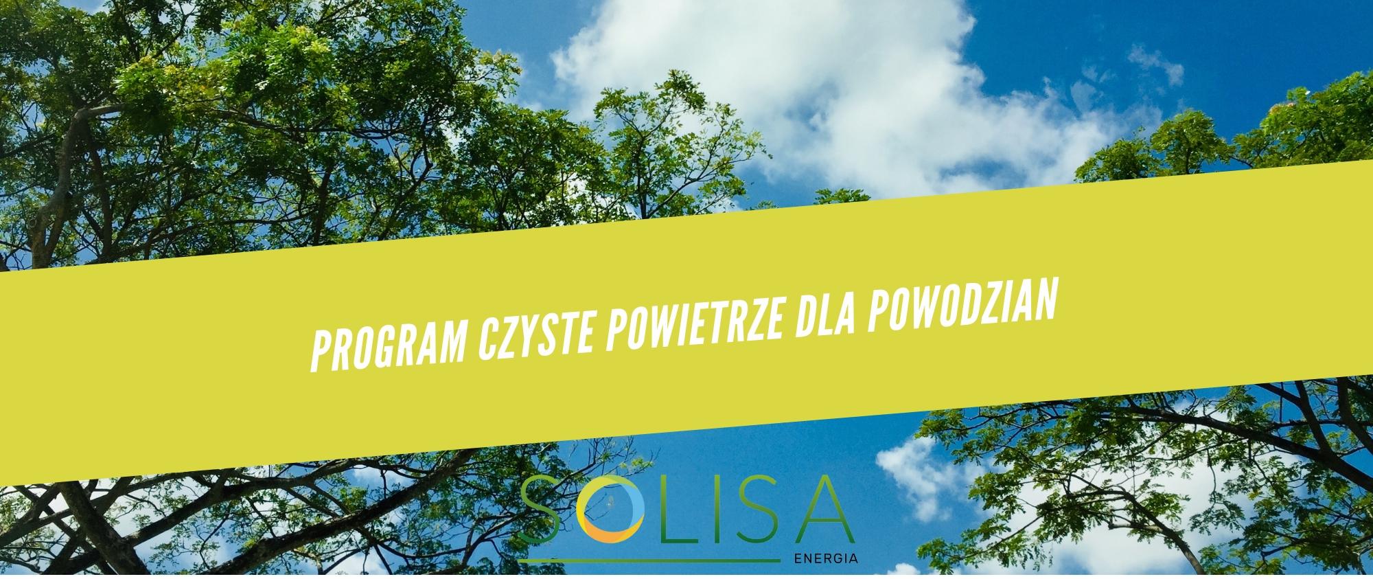 Program Czyste Powietrze dla powodzian 